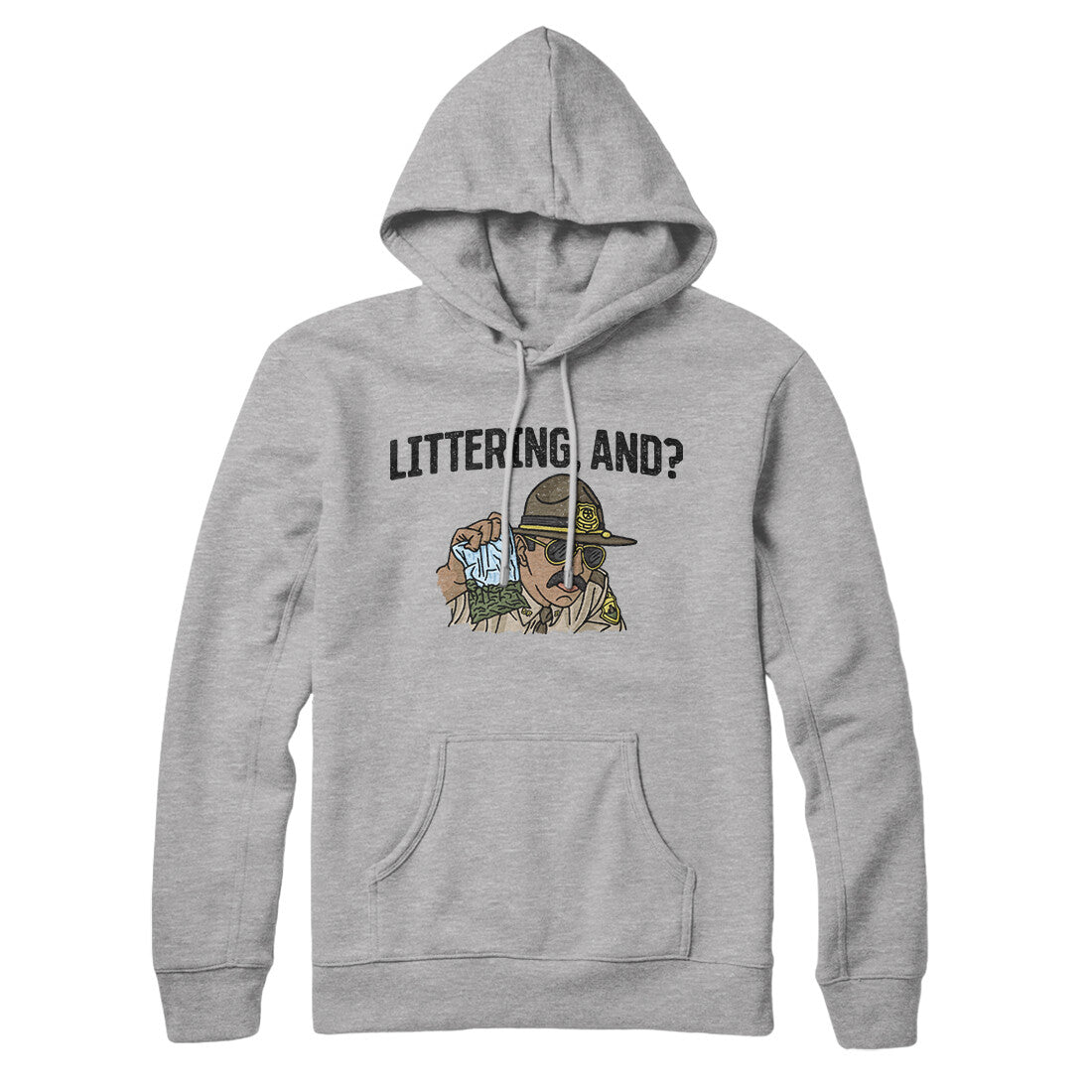 Littering, And? Hoodie